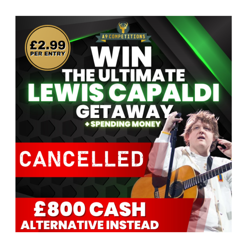 £800 CASH Alternative (Lewis Capaldi, 2 tickets 30th August) *Cancelled*