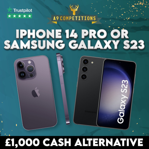 iPhone 14 Pro or Samsung Galaxy S23 Ultra (£1,000 Cash alternative)