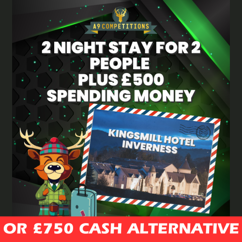2 NIGHT INVERNESS STAY FOR 2 + £500 SPENDING MONEY