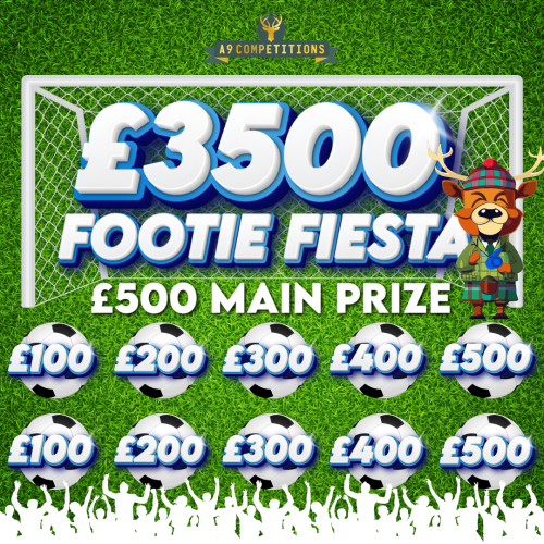 £3500 FOOTIE FIESTA - £500 END PRIZE