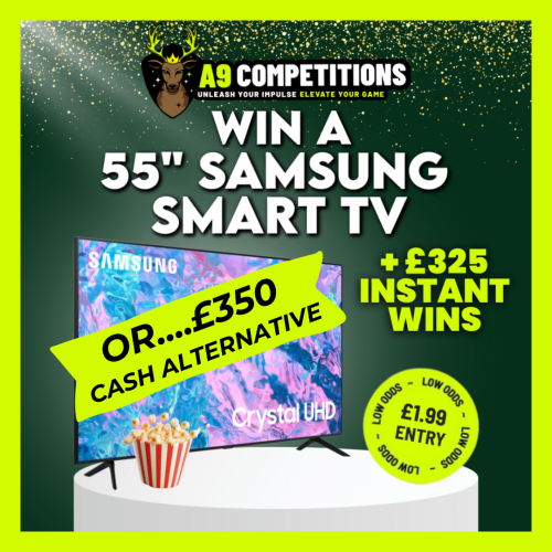 SAMSUNG 4K 55″ TV + £325 INSTANT WINS OR £350 CASH