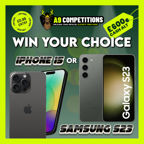 WIN AN IPHONE15 OR SAMSUNG S23 | £600 CASH ALT