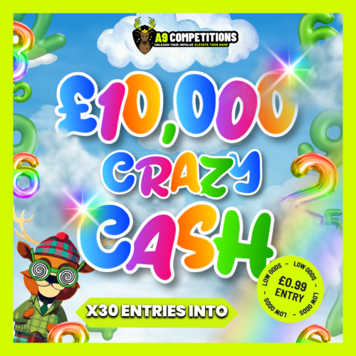 30 ENTRIES INTO THE £10,000 CRAZY CASH