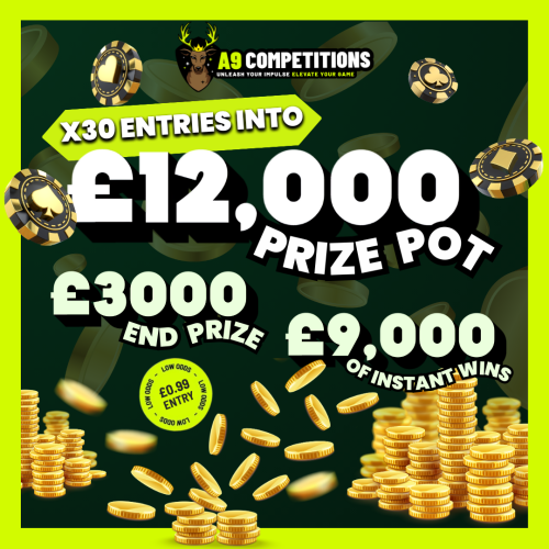 30 ENTRIES INTO THE £12K PRIZE POT