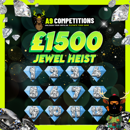 £1500 JEWEL HEIST | £500 END PRIZE