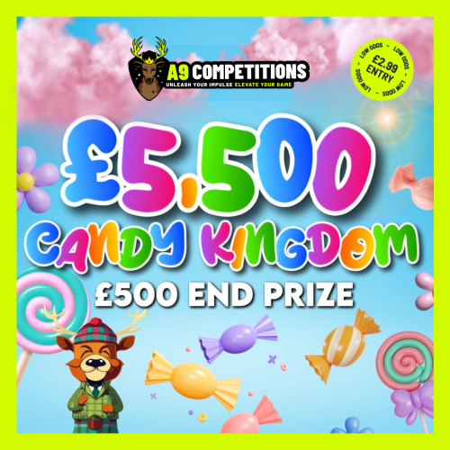 £5,500 CANDY KINGDOM - £500 END PRIZE