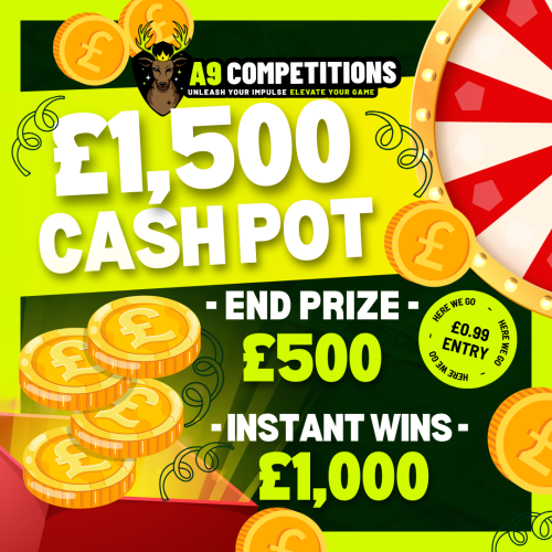 £1,500 Cash Pot - £500 End Prize - £1,000 Instant Wins