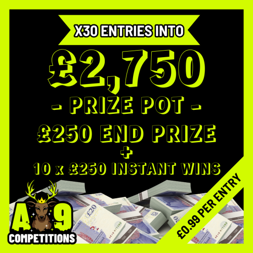 x30 Entries Into £2,750 Prize Pot | £250 End Prize + 10 x £250 Instant Wins