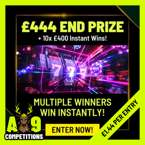 £444 End Prize + 10x £400 Instant Wins!
