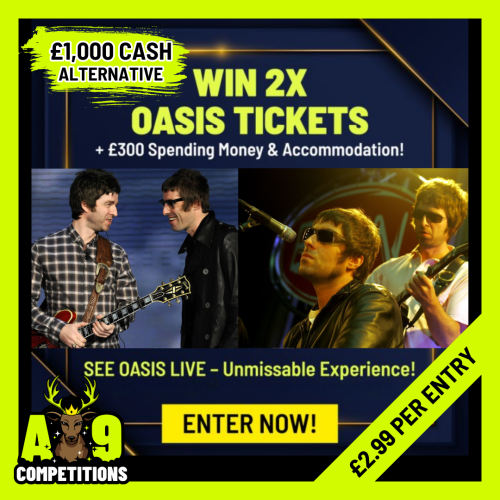 2xVIP Oasis Tickets + £300 CASH & Accommodation! (OR £1,000 CASH)