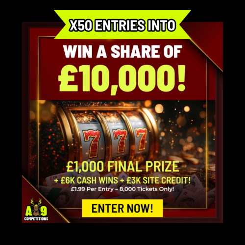 x50 Entries Into: £10,000 Cash Giveaway – Instant Wins & Final Prize!