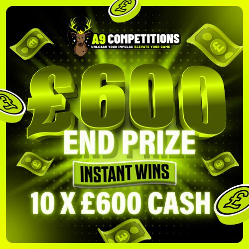 £600 END PRIZE + 10 X £600 INSTANT WINS