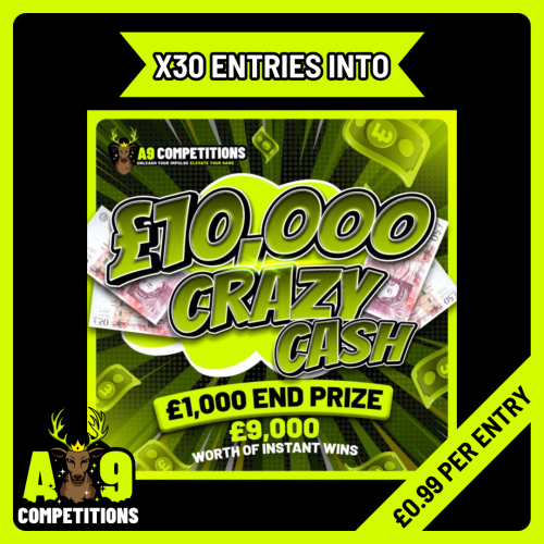 X30 ENTRIES INTO THE £10,000 CRAZY CASH