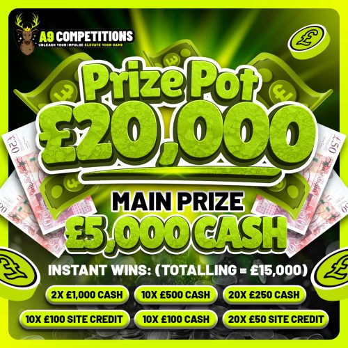 £20,000 PRIZE POT | £5,000 MAIN PRIZE