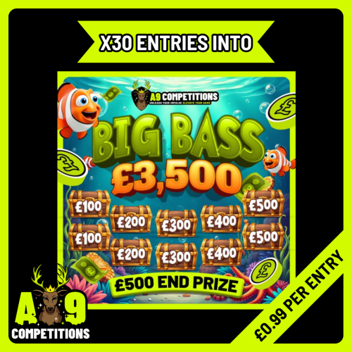 x30 ENTRIES INTO THE £3,500 BIG BASS | £500 END PRIZE