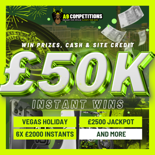 £50,000 MEGA INSTANT WIN! £2,500 JACKPOT