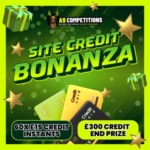 SITE CREDIT BONANZA - £300 CREDIT END PRIZE