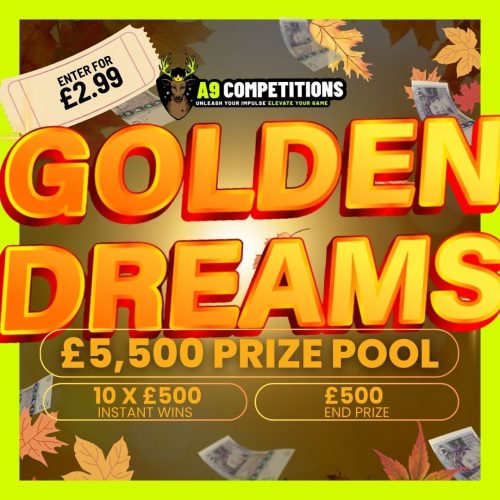 GOLDEN DREAMS £500 END PRIZE + 10 X £500 INSTANT WINS