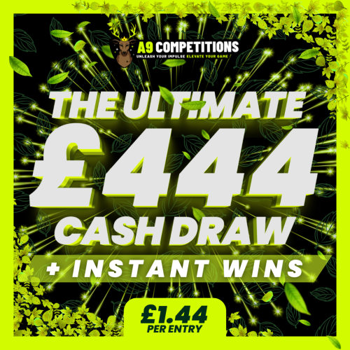 THE ULTIMATE £444 CASH DRAW