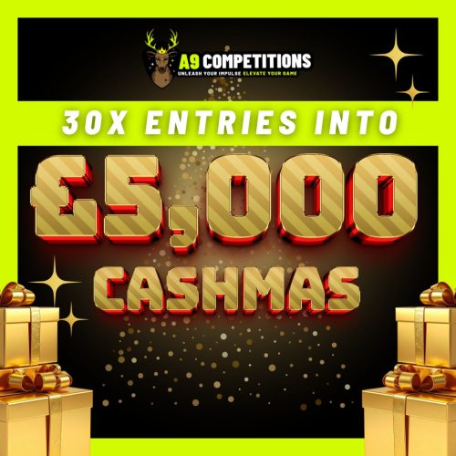 X30 ENTRIES INTO £5,000 CASHMAS