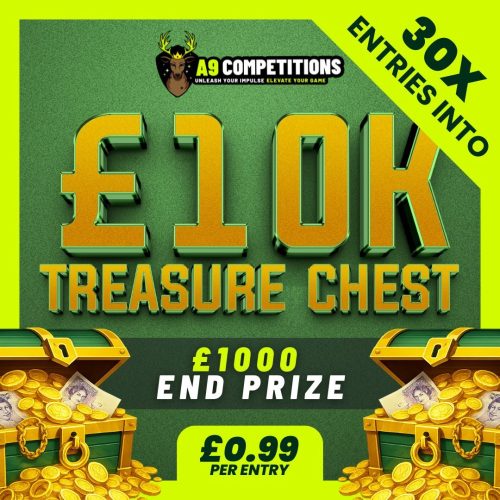 X30 ENTRIES INTO £10K TREASURE CHEST